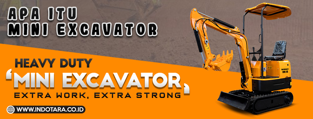 Apa itu Mini Excavator